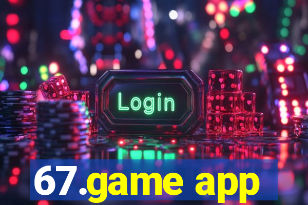 67.game app